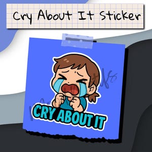 Cry About It Discord Sticker | Sad Funny Discord Sticker | Crying Chibi Sticker for Discord