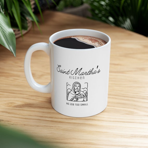 Saint Martha's Kitchen Mug - No Job Too Small