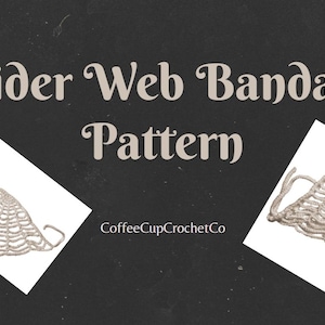 Könnte beinhalten: Ein Häkelmuster für ein Spinnennetz-Bandana mit zwei Bildern des fertigen Produkts. Das Muster heißt "Spider Web Bandana Pattern" und die Website ist CoffeeCupCrochetCo.