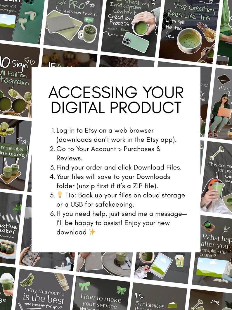 May include: A digital product guide with the title "ACCESSING YOUR DIGITAL PRODUCT." The image includes instructions on how to download files from Etsy, with supporting graphics and text. The background features various related images.
