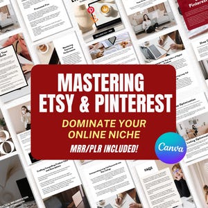 May include: A digital guide titled Mastering Etsy & Pinterest Dominate Your Online Niche MRR/PLR Included! featuring a Canva logo. The document contains multiple pages with text, headings, and photographs of people working on laptops in home offices.