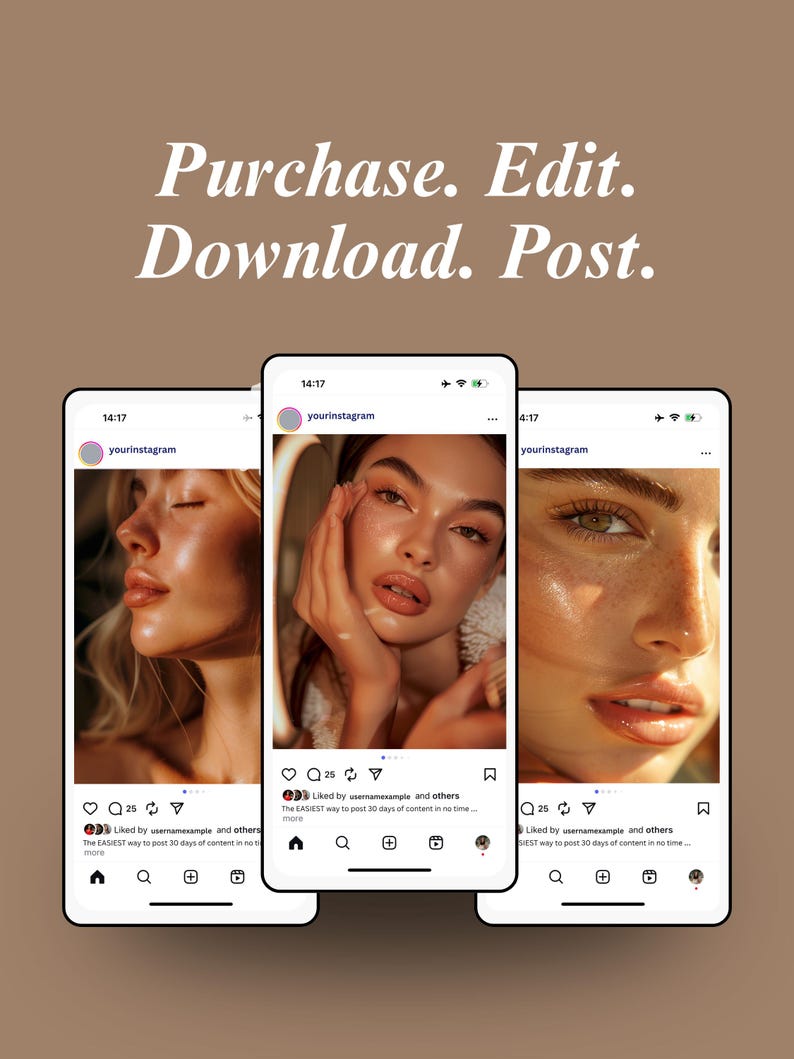 May include: Three smartphones displaying Instagram posts featuring beauty portraits. The background is a solid brown color with the text "Purchase. Edit. Download. Post." in white. Each phone shows a different image of a person with glowing skin.