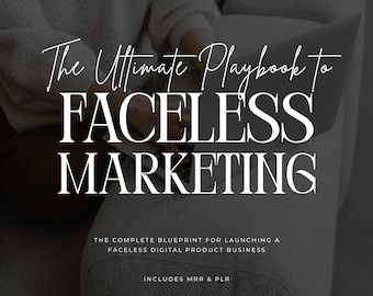 The Ultimate Playbook to Faceless Marketing, Master Resell Rights Included, Ebook and Guide, Digital Marketing Canva Template with MRR & PLR