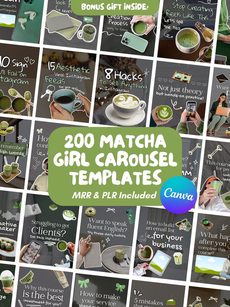 May include: A grid of social media templates with the text "200 Matcha Girl Carousel Templates." The templates feature images of matcha drinks, coffee, and text overlays with phrases like "8 Hacks to Sell Anything in Instagram" and "How to build an email list for your business."