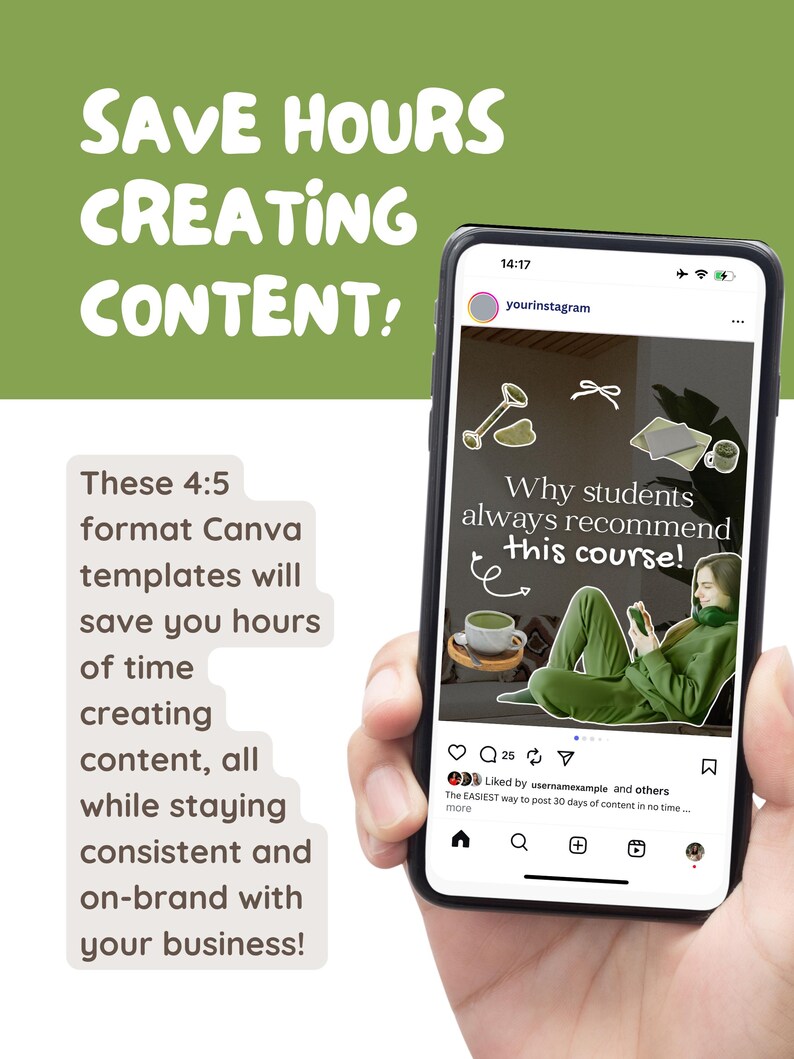 May include: A smartphone displays an Instagram post with the text "Why students always recommend this course!". The image also includes text: "SAVE HOURS CREATING CONTENT!" and "These 4:5 format Canva templates will save you hours of time creating content..."