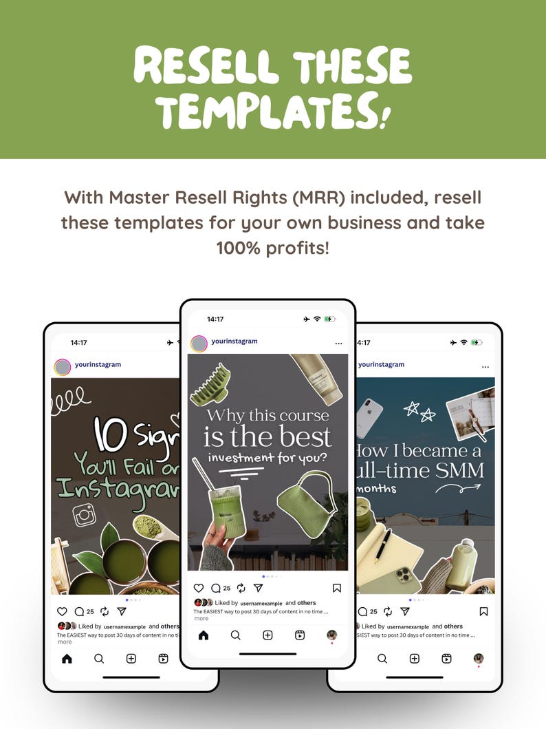 May include: An advertisement promoting templates for resale, featuring three smartphone screens displaying Instagram posts. The text reads "RESELL THESE TEMPLATES!" and "With Master Resell Rights (MRR) included, resell these templates for your own business and take 100% profits!"