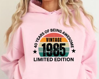 Custom Birthday Hoodie Personalized Year 40 Years Of Being Awesome Vintage 1985 Limited Edition Hoodie 40th Birthday Gift Retro Hoodie