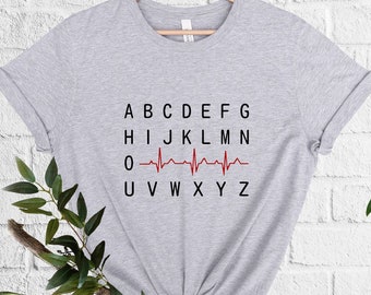 Alphabet EKG Shirt, Nurse PQRST Shirt, Funny Nurse Shirt, Alphabet Heartbeat Shirt, EKG Tech Shirt, Nurses Week Gift, Cardiac Nurse Shirt