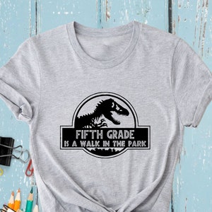 Fifth Grade Is a Walk In The Park Shirt, Personalized Shirts, School Shirts, Back To School, Teacher Appreciation, Fifth Grade Teacher