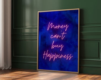 Royal Blue Neon "Money Cant Buy Happiness" Wall Print, Typography Wall Art