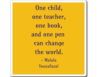 Magnet of Malala Yousafzai Quote, Teacher Appreciation Gift