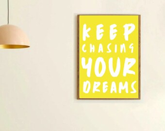 keep chasing your dreams typography, Maximalist poster,Sunshine wall art, Modern eclectic wall art Yellow instant download,Printable art