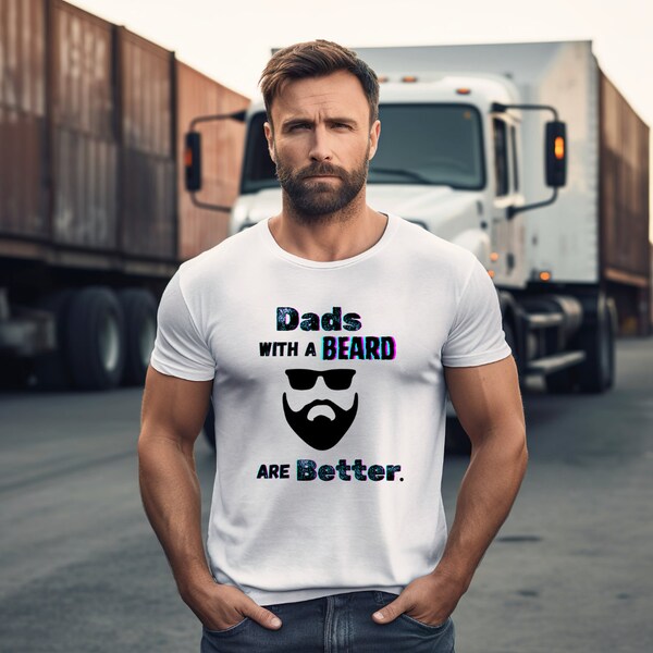 Dads With A Beard Are Better, Unisex Softstyle T-Shirt