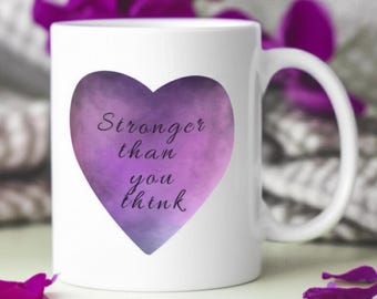 Stronger Than You Think Mug – Motivational Self-Care Gift, Encouragement for Her, Mental Health Support, Purple Heart Design
