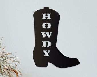 Cowboy Boot Metal Art | Metal Cowboy Sign | Howdy Wall Hanging | Southwest Decor | Western Decor |    Ranch Decor | Cowboy Gift