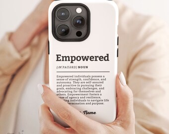 Empowered Definition Phone Case Personalized Name iPhone 15 14 13 12 11 X Xs Xr Pro MAX, Samsung Galaxy, Pixel,affirmation gift for
