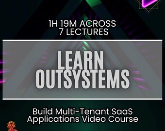 Puede incluir: Imagen promocional de un curso en vídeo. El texto dice "1H 19M ACROSS 7 LECTURES" y "LEARN OUTSYSTEMS". Debajo, se lee "Build Multi-Tenant SaaS Applications Video Course". El fondo es oscuro con acentos verdes y morados.
