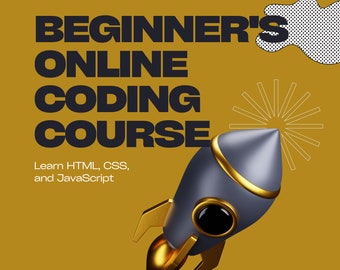 Online Coding Course for Beginners: HTML, CSS, JavaScript (Video Tutorials)