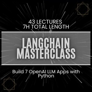Puede incluir: Gráfico en blanco y negro con un efecto de estallido de estrellas. El texto dice "43 Lecciones 7H Duración total LangChain Masterclass Construye 7 aplicaciones OpenAI LLM con Python"