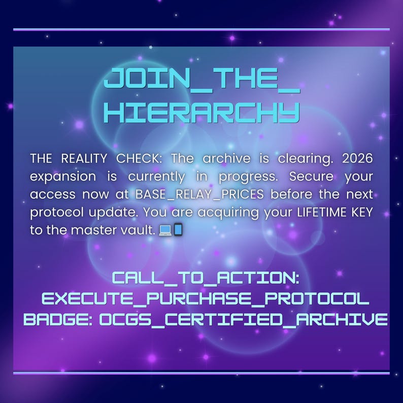 May include: A digital graphic with a purple and blue gradient background, featuring the text "JOIN_THE_HIERARCHY." Additional text includes "THE REALITY CHECK," "EXECUTE_PURCHASE_PROTOCOL," and "OCGS_CERTIFIED_ARCHIVE."