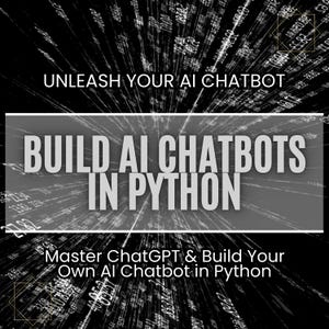 Może przedstawiać: Czarno-białe zdjęcie z efektem cyfrowym. Tekst "UNLEASH YOUR AI CHATBOT" znajduje się w górnej części obrazu. Tekst "BUILD AI CHATBOTS IN PYTHON" znajduje się w środkowej części obrazu. Tekst "Master ChatGPT & Build Your Own AI Chatbot in Python" znajduje się w dolnej części obrazu.