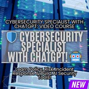 Cybersecurity Specialist Video Course: AI-Powered with ChatGPT