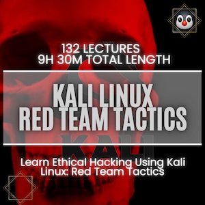 Peut inclure: Graphique avec un fond de crâne rouge et le texte "132 COURS 9H 30M DURÉE TOTALE". Le texte "KALI LINUX RED TEAM TACTICS" est affiché en évidence. En dessous, on peut lire "Apprendre le piratage éthique avec Kali Linux: Red Team Tactics."