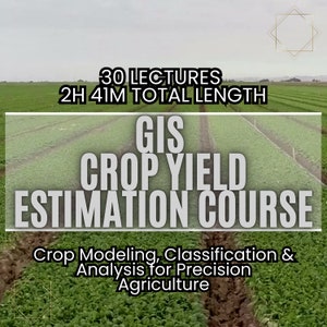 Pode incluir: Um campo verde com fileiras de plantações. O texto "GIS CROP YIELD ESTIMATION COURSE" é exibido em letras grandes e em negrito. O texto "Crop Modeling, Classification & Analysis for Precision Agriculture" é exibido abaixo. O texto "30 LECTURES 2H 41M TOTAL LENGTH" é exibido na parte superior da imagem.