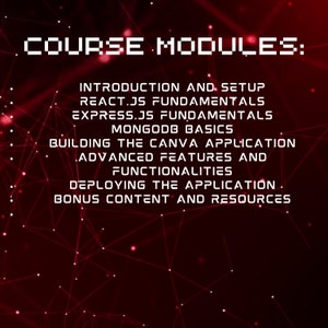 K&ouml;nnte beinhalten: Eine rote und schwarze Grafik mit dem Text "COURSE MODULES:" und einer Liste von Modulen f&uuml;r einen Webentwicklungskurs. Die Module umfassen: Einf&uuml;hrung und Einrichtung, React.js-Grundlagen, Express.js-Grundlagen, MongoDB-Grundlagen, Aufbau der Canva-Anwendung, Erweiterte Funktionen und Funktionalit&auml;ten, Bereitstellung der Anwendung und Bonusinhalte und Ressourcen.
