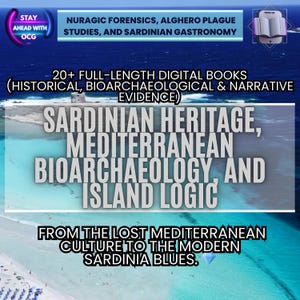 May include: Image with text about Sardinian heritage, Mediterranean bioarchaeology, and island logic. The text also mentions Nuragic forensics, Alghero plague studies, and Sardinian gastronomy. The image includes the phrase "20+ full-length digital books".