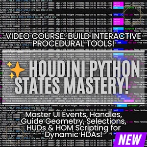 Peut inclure: Image promotionnelle pour un cours vidéo intitulé "HOUDINI PYTHON STATES MASTERY!". L'image présente du texte sur fond noir avec un badge "NEW" violet. Le cours porte sur les événements d'interface utilisateur, la géométrie et le scripting.