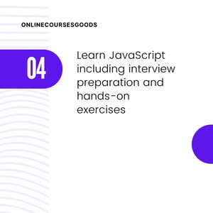 Może przedstawiać: Fioletowe koło z numerem 04 w środku. Tekst "Learn JavaScript including interview preparation and hands-on exercises" znajduje się pod kołem. Tekst "ONLINECOURSESGOODS" znajduje się w g&oacute;rnej części obrazu.