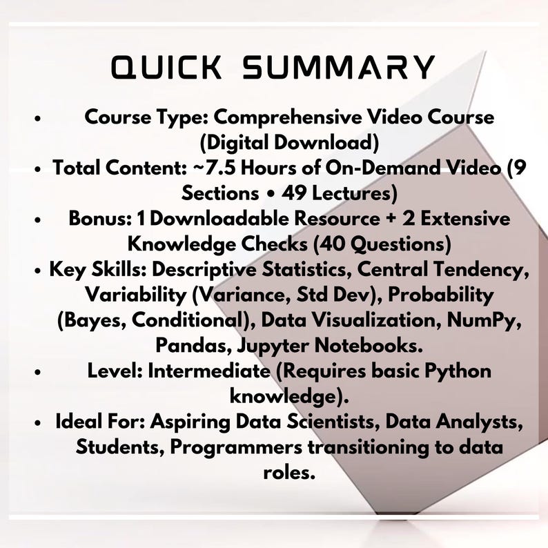 May include: A white graphic with the text "QUICK SUMMARY" at the top. The text describes a comprehensive video course, including content hours, key skills like descriptive statistics, and the intermediate level. It is a digital download.