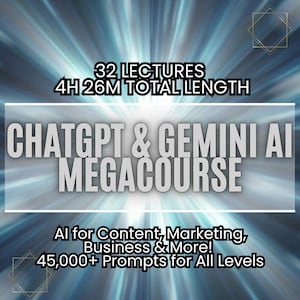 Op de afbeelding: Een afbeelding met een blauwe en witte achtergrond met de tekst "CHATGPT & GEMINI AI MEGACOURSE" met de details "32 LESSEN 4H 26M TOTALE DUUR" en "AI voor Content, Marketing, Business & More! 45.000+ Prompts voor alle niveaus".