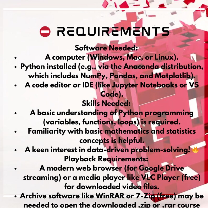 May include: A graphic detailing course requirements, including software, skills, and playback needs. The title "REQUIREMENTS" is displayed in white text against a red and white background.