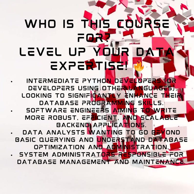 May include: A graphic with the text "WHO IS THIS COURSE FOR? LEVEL UP YOUR DATA EXPERTISE!" and a list of target audiences: Python developers, software engineers, data analysts, and system administrators. The background has red and white geometric shapes.