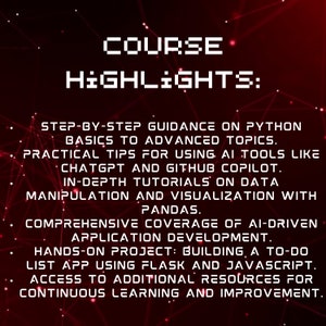 May include: A red and black graphic with white text outlining the highlights of a Python programming course. The course includes step-by-step guidance, practical tips, in-depth tutorials, and a hands-on project.