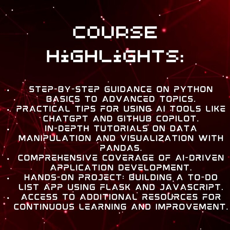 May include: A red and black graphic with white text outlining the highlights of a Python programming course. The course includes step-by-step guidance, practical tips, in-depth tutorials, and a hands-on project.
