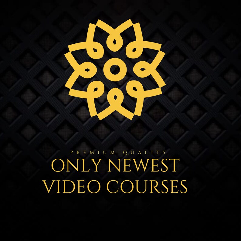 Op de afbeelding: Een zwarte achtergrond met een gouden geometrisch ontwerp in het midden. De tekst "PREMIUM QUALITY ONLY NEWEST VIDEO COURSES" staat onder het ontwerp.