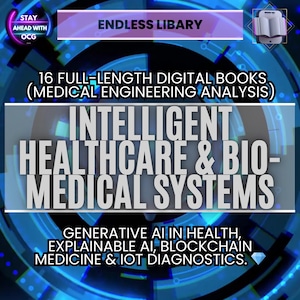 May include: A digital graphic promoting "Endless Library" with text about medical engineering and healthcare systems. The image includes the phrases "Intelligent Healthcare & Bio-Medical Systems" and "Generative AI in Health."