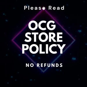 Puede incluir: Un fondo negro con el texto "Please Read" en la parte superior. Las palabras "OCG STORE POLICY" est&aacute;n en letras blancas grandes, centradas dentro de una forma de diamante brillante. Debajo, se muestra el texto "NO REFUNDS".