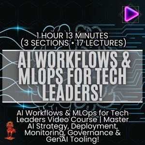 May include: A digital graphic promoting an AI video course. The text reads "AI WORKFLOWS & MLOPS FOR TECH LEADERS!" and includes details about the course's length and content, with a fiery horse logo in the corner.