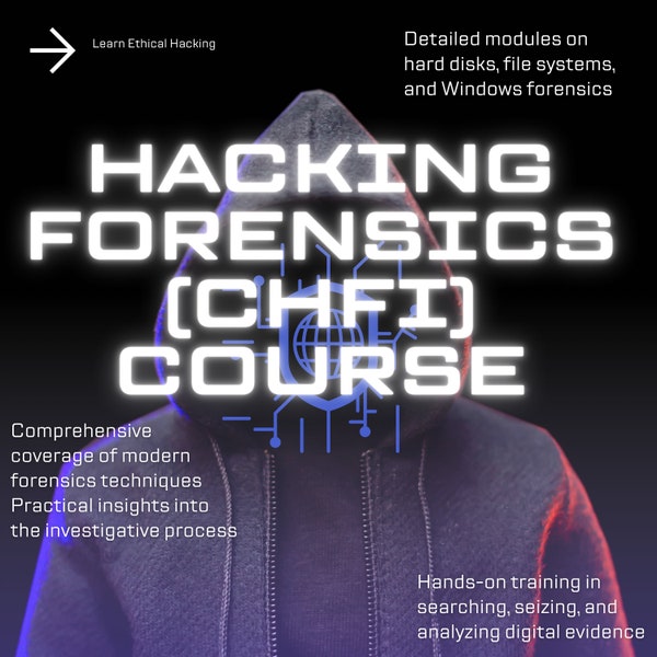 Learn Ethical Hacking: Comprehensive Course in Cybersecurity and Network Security | Study  Forensics Techniques | Investigative Processes