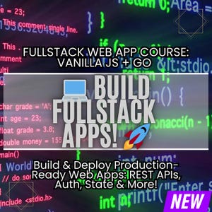 May include: A promotional graphic for a full-stack web app course. The image features the text "FULLSTACK WEB APP COURSE: VANILLA JS + GO" and "BUILD FULLSTACK APPS!" A rocket graphic is included, along with the word "NEW". The background is a colorful coding environment.