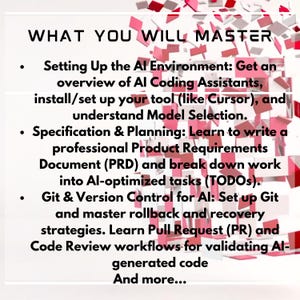 May include: White background with the text "WHAT YOU WILL MASTER" in black. The text lists topics including AI environment setup, specification and planning, and Git & version control for AI. Red confetti is scattered around the text.