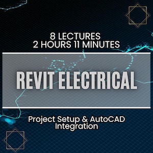 Revit Electrical Course - Project Setup - AutoCAD for Beginners - Master Electrical Design & Documentation in Revit - Step-By-Step Tutorial