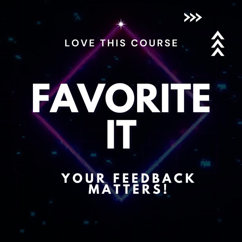 Puede incluir: Un diamante de forma romboide de color rosa y azul ne&oacute;n con el texto "FAVORITE IT" en blanco. El texto "LOVE THIS COURSE" est&aacute; por encima del diamante y el texto "YOUR FEEDBACK MATTERS!" est&aacute; por debajo del diamante. El fondo es azul oscuro con puntos pixelados blancos.