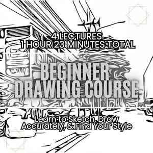 Beginner Drawing Course: Essential Sketching Techniques (Video Lectures)