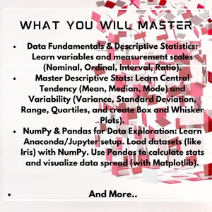 May include: A white background with the text "WHAT YOU WILL MASTER" in black. The image lists topics including data fundamentals, descriptive statistics, NumPy, and Pandas. Red and white confetti is scattered around the text.