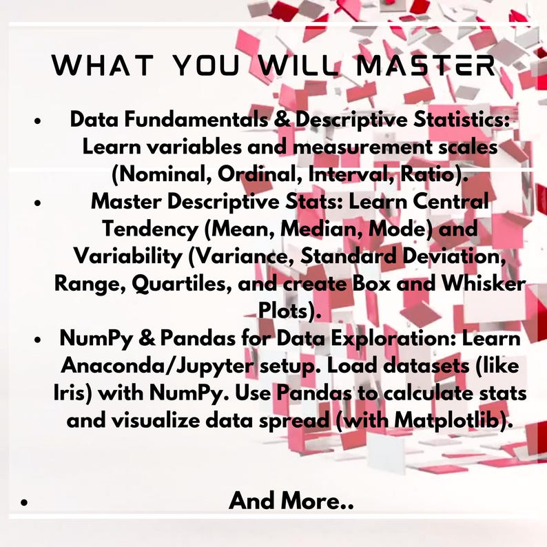 May include: A white background with the text "WHAT YOU WILL MASTER" in black. The image lists topics including data fundamentals, descriptive statistics, NumPy, and Pandas. Red and white confetti is scattered around the text.